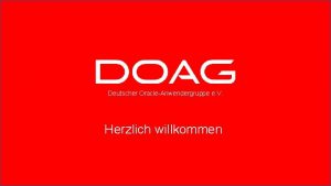 Deutscher OracleAnwendergruppe e V Herzlich willkommen DOAG Berlin