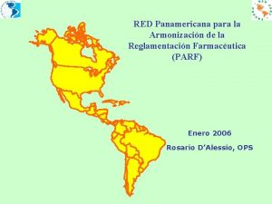 RED Panamericana para la Armonizacin de la Reglamentacin