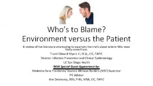 Whos to Blame Environment versus the Patient A