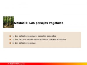 Unidad 5 Los paisajes vegetales 1 Los paisajes