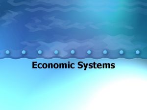 Economic Systems Economic Word Splash Words that go