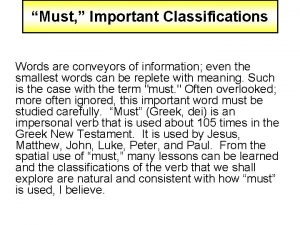 Must Important Classifications Words are conveyors of information