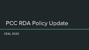 PCC RDA Policy Update CEAL 2020 PCC Standing