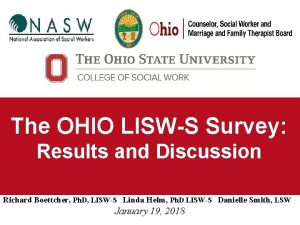 The OHIO LISWS Survey Results and Discussion Richard