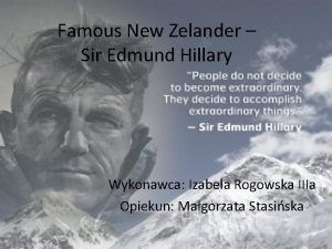 Famous New Zelander Sir Edmund Hillary Wykonawca Izabela