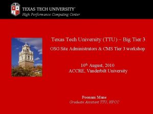 High Performance Computing Center Texas Tech University TTU