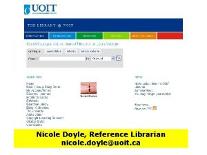 Nicole Doyle Reference Librarian nicole doyleuoit ca The