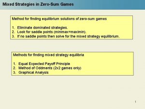 Mixed Strategies in ZeroSum Games Method for finding