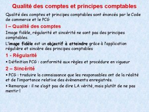 Qualit des comptes et principes comptables sont noncs