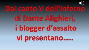 Dal canto V dellInferno di Dante Alighieri i