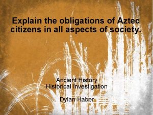 Explain the obligations of Aztec citizens in all