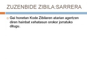 ZUZENBIDE ZIBILA SARRERA Gai honetan Kode Zibilaren atarian