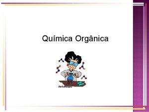 Qumica Orgnica Classificao das Cadeias Carbnicas Tipos de