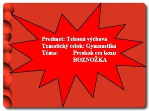 Predmet Telesn vchova Tematick celok Gymnastika Tma Preskok