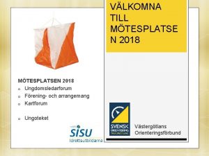 VLKOMNA TILL MTESPLATSE N 2018 MTESPLATSEN 2018 o