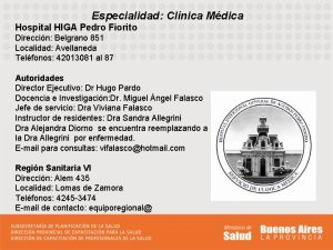 Especialidad Clnica Mdica Hospital HIGA Pedro Fiorito Direccin