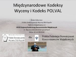 Midzynarodowe Kodeksy Wyceny i Kodeks POLVAL Robert Uberman