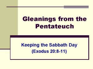 Gleanings from the Pentateuch Keeping the Sabbath Day