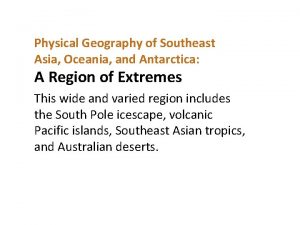 Physical Geography of Southeast Asia Oceania and Antarctica