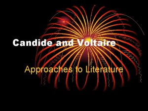 Candide and Voltaire Approaches to Literature COMEDIC TECHNIQUES