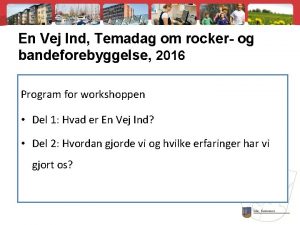 En Vej Ind Temadag om rocker og bandeforebyggelse