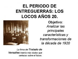 EL PERIODO DE ENTREGUERRAS LOS LOCOS AOS 20