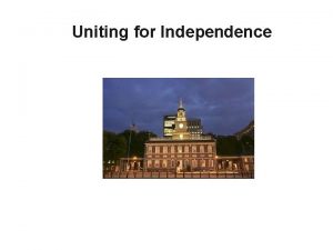 Uniting for Independence 1 In the eyes of