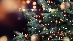 Christmas in England Wykona Micha Kryski 7 B