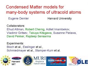 Condensed Matter models for manybody systems of ultracold