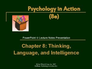 Psychology in Action 8 e Power Point Lecture