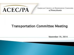 Transportation Committee Meeting November 19 2014 Agenda Opening