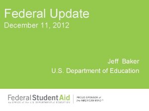 Federal Update December 11 2012 Jeff Baker U