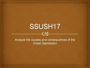 SSUSH 17 Analyze the causes and consequences of