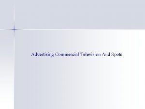 Advertising Commercial Television And Spots National television spots