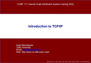 COMP 117 Internet Scale Distributed Systems Spring 2022