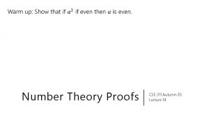 Number Theory Proofs CSE 311 Autumn 20 Lecture