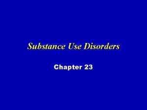 Substance Use Disorders Chapter 23 Terms Use Drinks