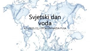 Svjetski dan voda 4 D 2020 21 OPA