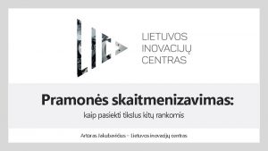 Pramons skaitmenizavimas kaip pasiekti tikslus kit rankomis Artras