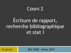 Cours 2 criture de rapport recherche bibliographique et