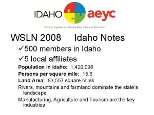 WSLN 2008 Idaho Notes 500 members in Idaho