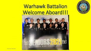 Warhawk Battalion Welcome Aboard Warhawk Battalion Mission and