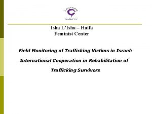 Isha LIsha Haifa Feminist Center Field Monitoring of