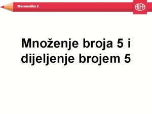 Mnoenje broja 5 i dijeljenje brojem 5 3