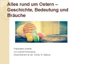 Alles rund um Ostern Geschichte Bedeutung und Bruche