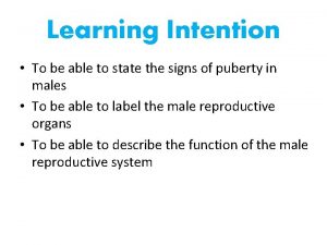 Learning Intention To be able to state the