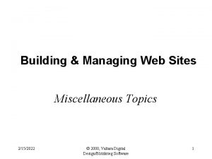 Building Managing Web Sites Miscellaneous Topics 2152022 2000