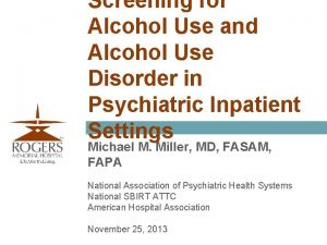 Screening for Alcohol Use and Alcohol Use Disorder