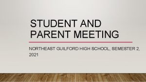 STUDENT AND PARENT MEETING NORTHEAST GUILFORD HIGH SCHOOL