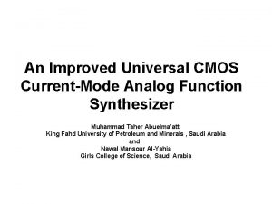 An Improved Universal CMOS CurrentMode Analog Function Synthesizer